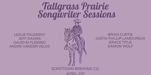 6th Tallgrass Prairie Songwriter Sessions @ Scriptown