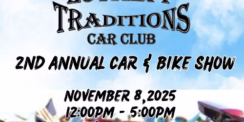 Loyalty Traditions Car Club 2nd Annual Car Show