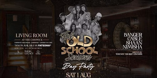 \ud83c\udfb6 The Old School Sessions Day Party - Chiswick London \ud83c\udfb6