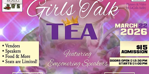 Mothers War on Violence Ministries presents, "Girls Talk Tea!"