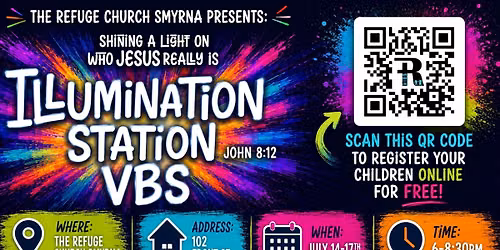 VBS: Illumination Station @ The Refuge Smyrna
