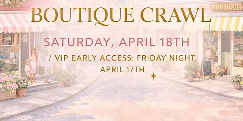 2nd Annual Small Town Boutique Crawl