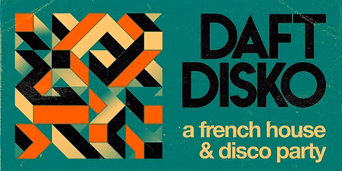 Daft Disko: A French House & Disco Party