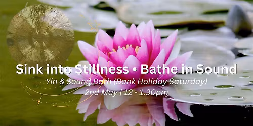 Yin Yoga & Sound Bath ~ Deep Rest and Renewal