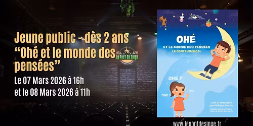 Jeune Public (D\u00e8s 2 ans) : "Oh\u00e9 et le monde des pens\u00e9es"