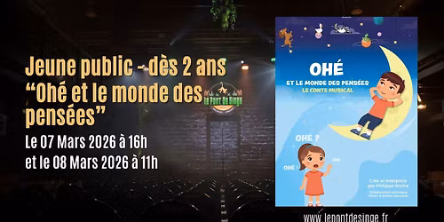 Jeune Public (D\u00e8s 2 ans) : "Oh\u00e9 et le monde des pens\u00e9es"
