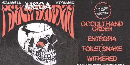 MEGA Psych Sunday [Vol. XI]: Occult Hand Order, Entropia, Toilet Snake, Withered