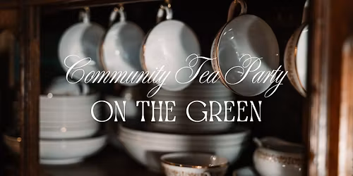 Community Tea Party on The Green