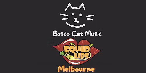 Bosco Cat returns to Squid Lips, Melbourne 