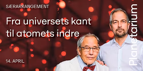 Fra universets kant til atomets indre