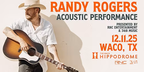 Randy Rogers - Acoustic LIVE at The Waco Hippodrome!
