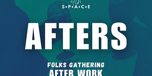 AFTERS: A 2nd Gathering