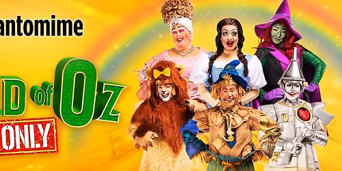 Adult Panto. The Wizard of Oz