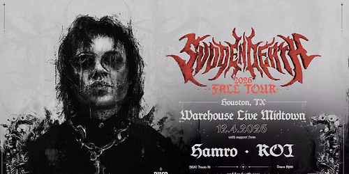 SVDDEN DEATH at Warehouse Live Midtown Friday December 4, 2026
