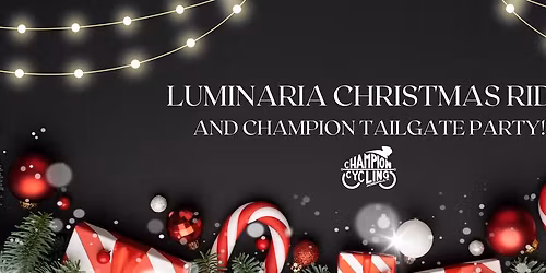 Luminaria Christmas Ride in Riverside Avondale - Champion Tailgate Party!