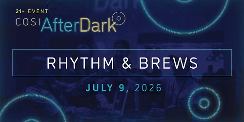 COSI After Dark: Rhythm & Brews
