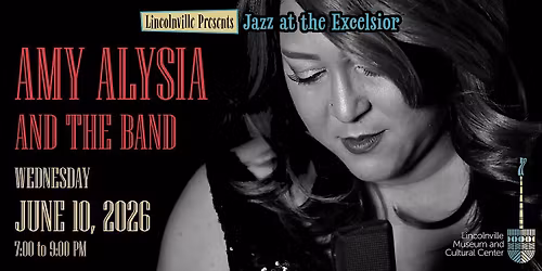 Lincolnville Presents Jazz at the Excelsior  featuring AMY ALYSIA