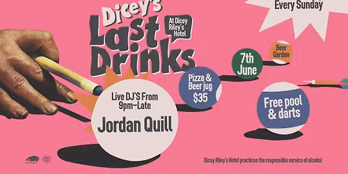 LAST DRINKS W\/ JORDAN QUILL