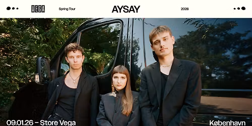 AySay [Support: Aland Z] - VEGAs \u00c5bningskoncert 2026