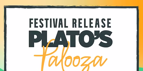 Plato's Palooza Festival Release