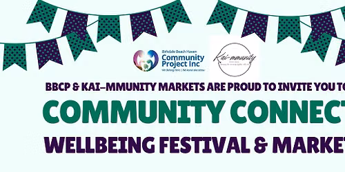 Community Connect - Wellbeing Festival & Market!