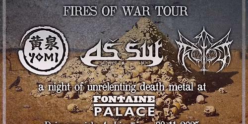 Yomi + A\u0161-\u0161ur + Protocol F40.1 | Fontaine Palace | Fires of War Tour