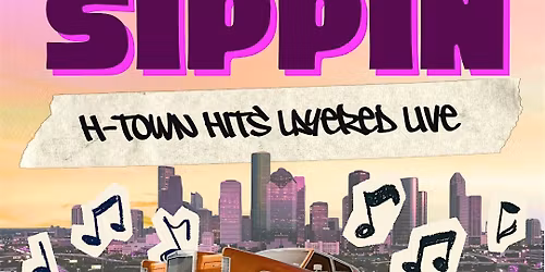 Still Sippin - HTown Hits Crafted Live