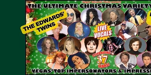The Ultimate Christmas Variety Show - Vegas Top Impersonators, The Edwards Twins!