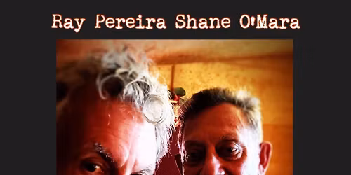 Ray Pereira & Shane O'Mara \/\/ Thur Arvo Gig Series