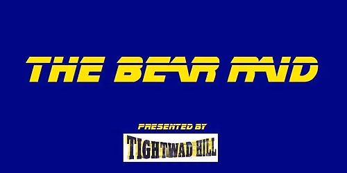 The Bear Raid presented by Tightwad Hill - Show #60