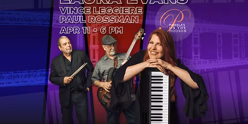 Laura Evans Trio \u2013 Eclectic Mix at Pamela's on The Hudson