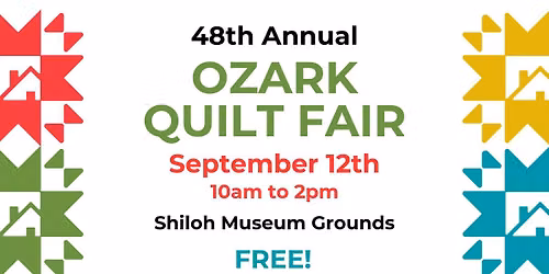 48th Annual Ozark Quilt Fair at Shiloh Museum! \ud83e\uddf5\u2728