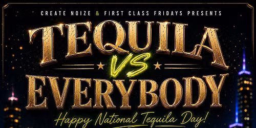Tequila vs Everybody: A Tequila Party