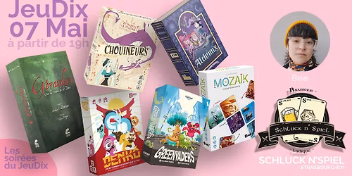 La Soir\u00e9e du JeuDix 07 Mai au Schluck N'Spiel