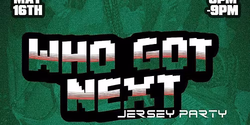 Who Got Next: Jersey Party