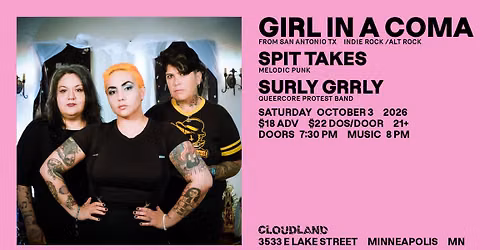 Girl In A Coma, Spit Takes, Surly Grrly