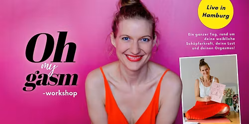 "Oh my gasm!" - Workshop f\u00fcr Frauen -live in Hamburg