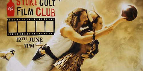 The Big Lebowski (1998) \u2013 Cult Film Screening in Stoke-on-Trent | Stoke Cult Film Club (18) 1h 52m