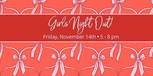 Girls Night Out!