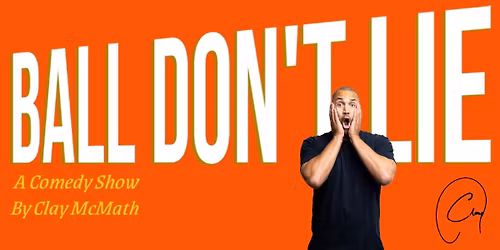 Clay McMath - Ball Don't Lie