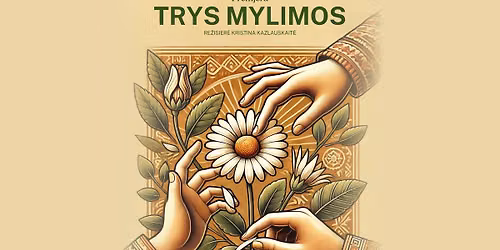 2 dali\u0173 komedija \u201eTrys mylimos\u201d (re\u017e. K. Kazlauskait\u0117) | Kaunas
