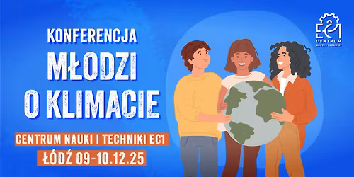 KONFERENCJA | M\u0141ODZI O KLIMACIE