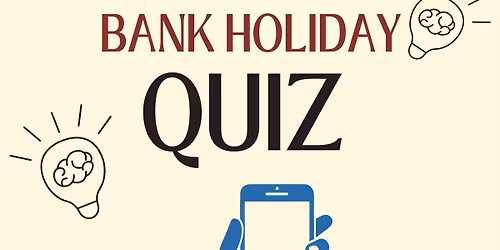 Bank Holiday Monday Quiz