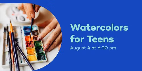 Watercolors for Teens