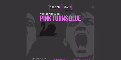 \u263d SALEM 1692 \u263e Original Goth & 80's Night presenta: The return of PINK TURNS BLUE