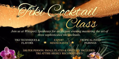 \ud83d\udd39Tiki Cocktail Class \ud83c\udf3a MONDAY JUNE 29TH \ud83d\udd397-9PM