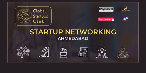 Global Startups Club - Startup Networking Ahmedabad 2026