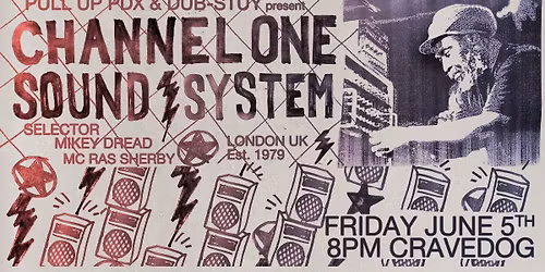 Pull Up PDX & Dub-Stuy present Channel One Sound System (UK)
