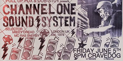 Pull Up PDX & Dub-Stuy present Channel One Sound System (UK)