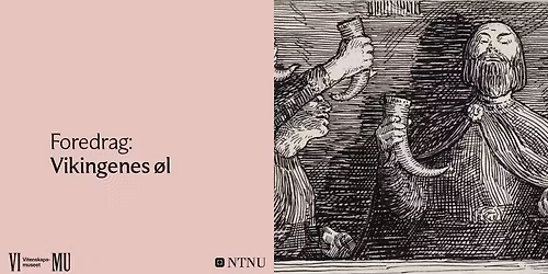 VIMU Foredrag: Vikingenes \u00f8l 